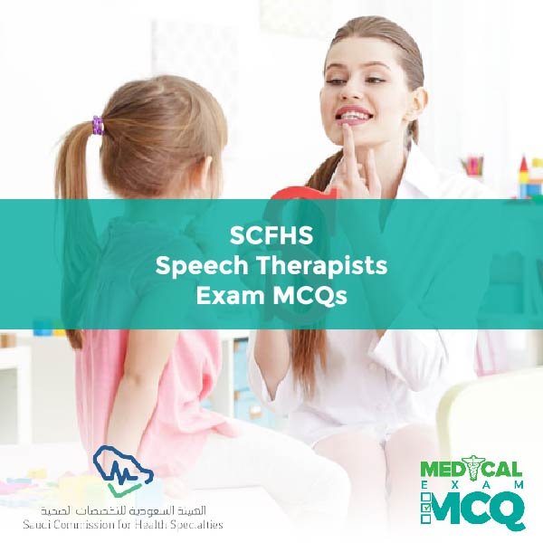 SCFHS Speech Therapists Exam MCQs
