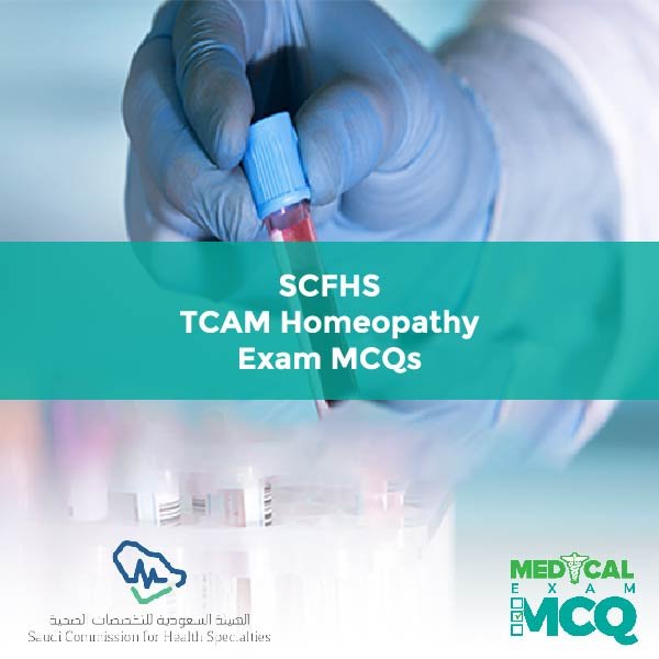 SCFHS TCAM Homeopathy Exam MCQs