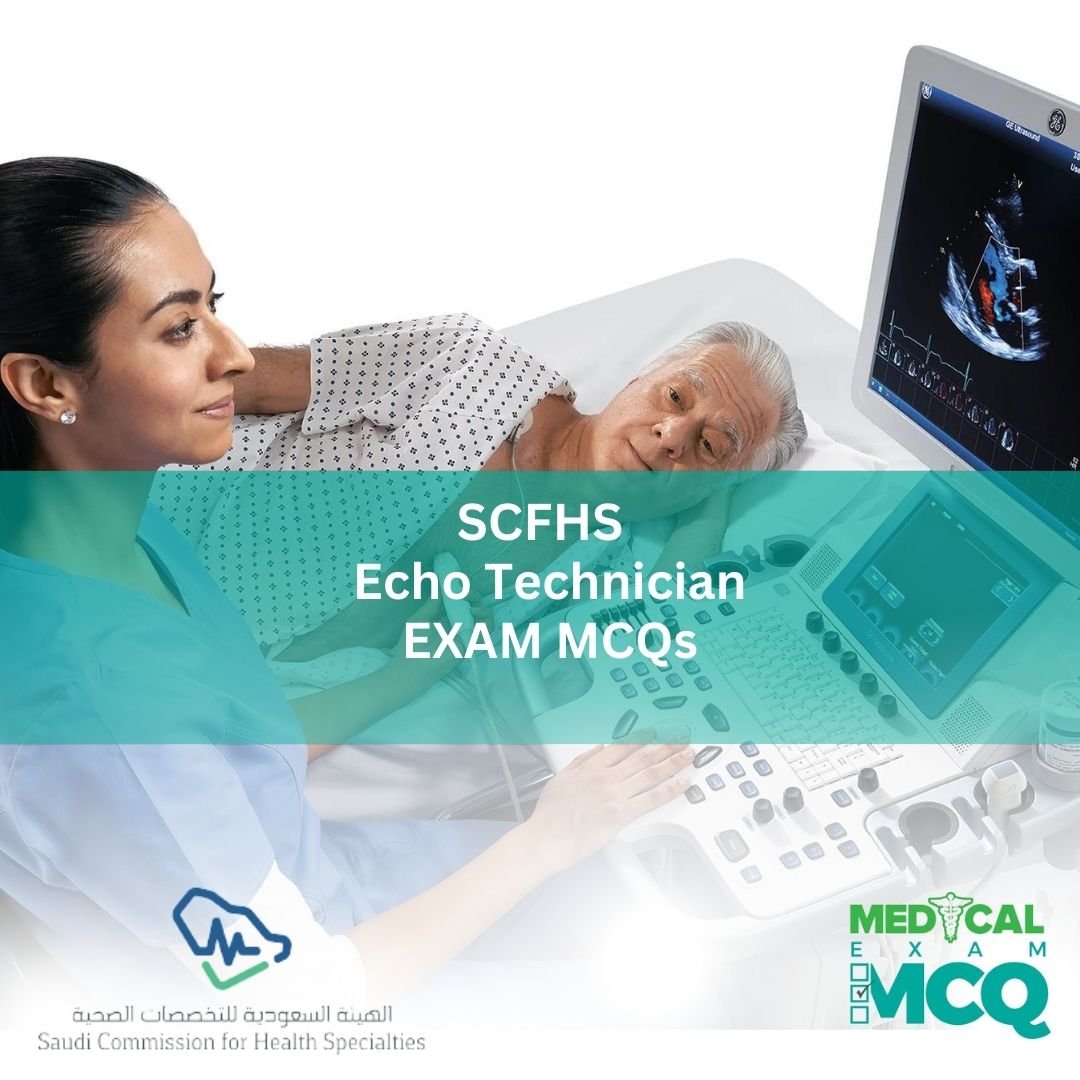 SCFHS Echo Technician Exam MCQs