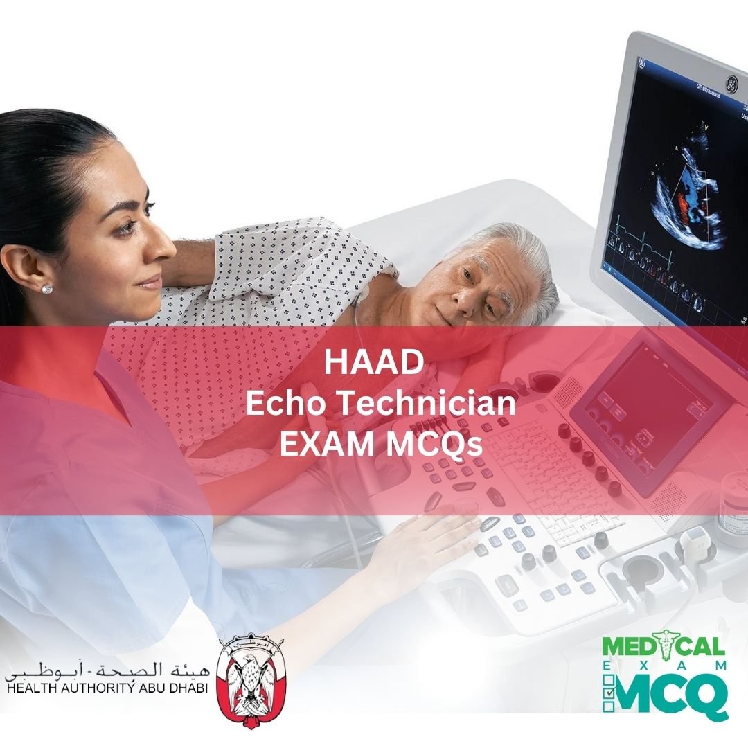 HAAD Echo Technician Exam MCQs