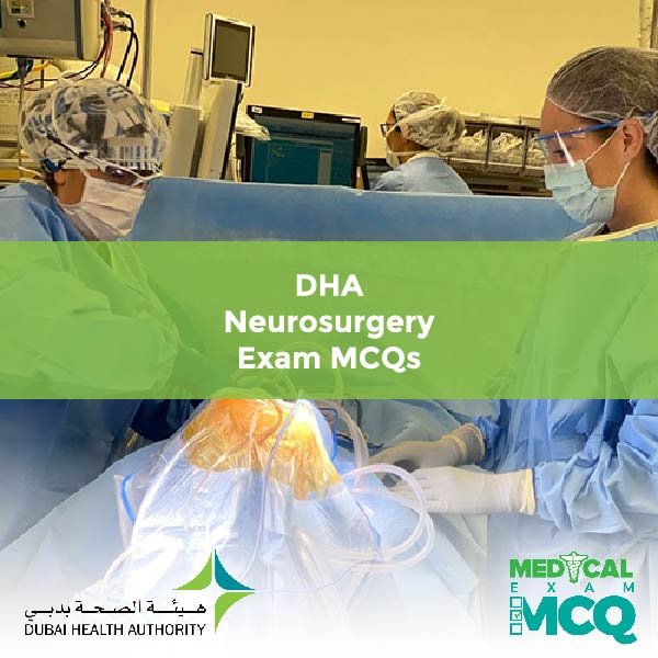 DHA Neurosurgery Exam MCQs