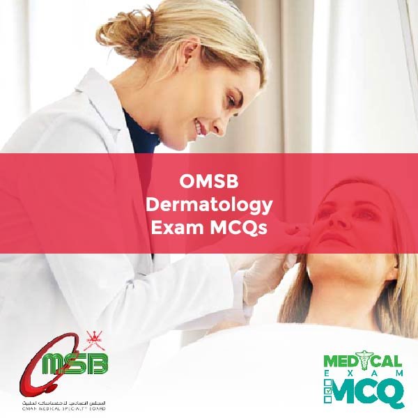 OMSB Dermatology Exam MCQs