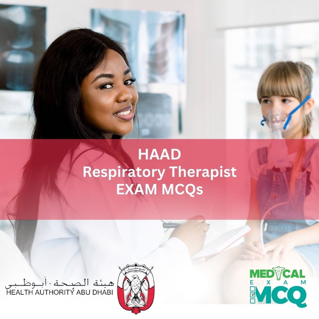 HAAD Respiratory Therapist Exam MCQs