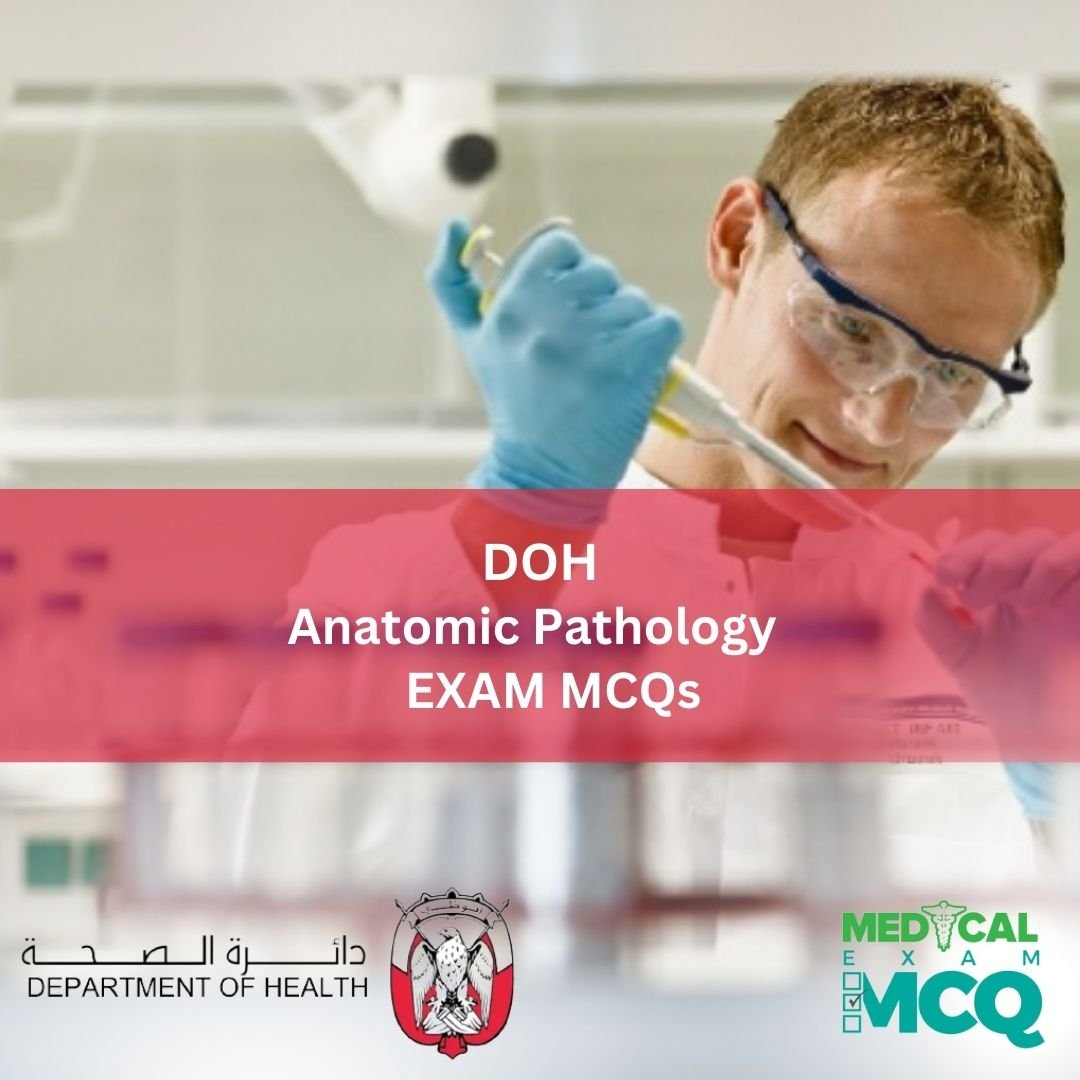 DOH Anatomic pathology  Exam MCQs