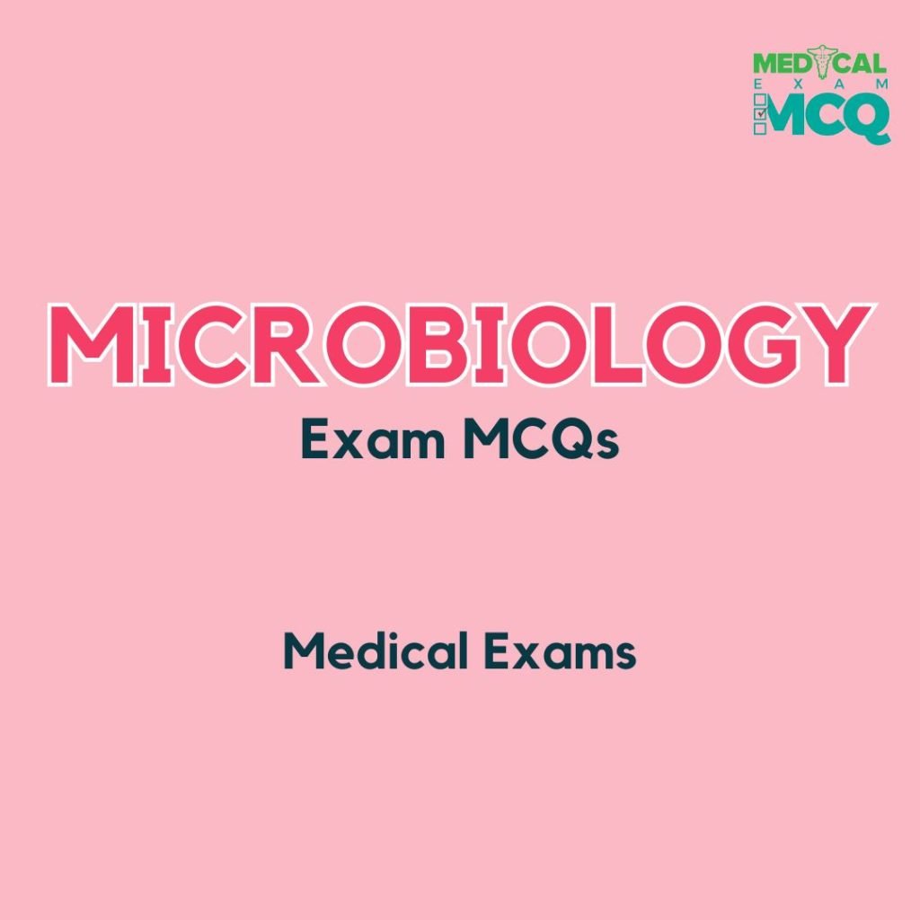 Microbiology Exam MCQs